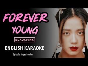 BLACKPINK - FOREVER YOUNG - ENGLISH KARAOKE with BACKING VOCALS