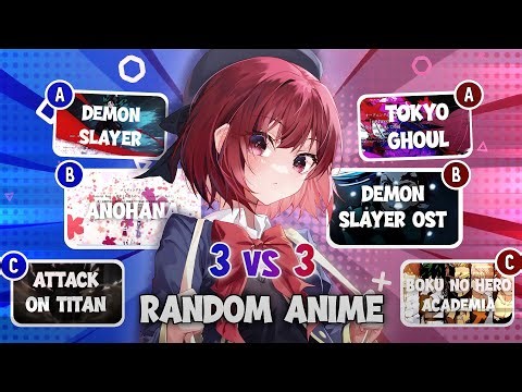 3v3 Anime Opening Battle! - Anime Random Opening, Ending, Ost - Kana Quiz