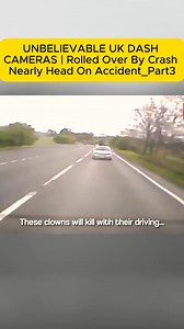 15K views · 53 reactions | UNBELIEVABLE UK DASH CAMERAS | Rolled Over By Crash Nearly Head On Accident_Part3 #uk dash cams#uk bad drivers#dashcam road rage#police#dashcam North East Bad Drivers UK | M7.Security | Facebook