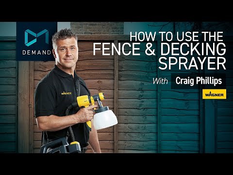 How to use the Wagner Fence & Decking Sprayer with Craig Phillips
