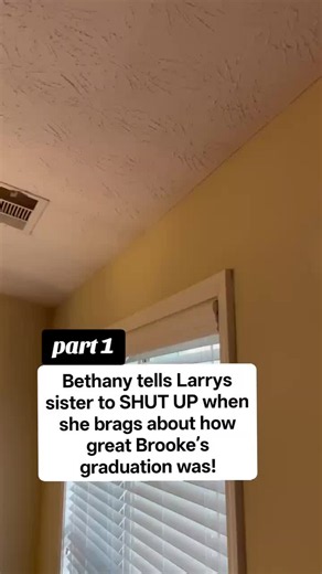 Bethany Tells Larry’s Sister to Shut Up Over Brooke’s Graduation