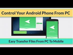 How To Fully control your Android phone from computer and Easily Transfer Files Between Them