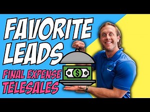 My Favorite Leads For Final Expense Telesales