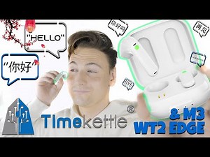 Timekettle M3 & WT2 Edge Translator Earbuds !