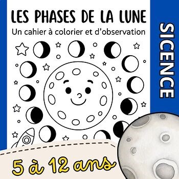 Les phases de la Lune – Cahier à colorier et à observer | Activités scientifique