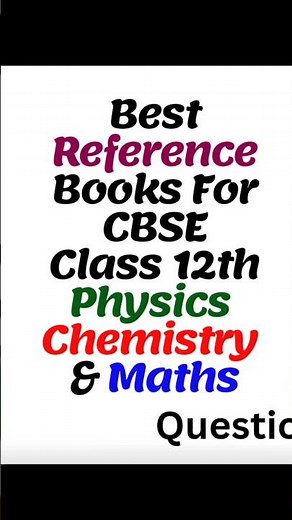 Best Reference Books For Physics Chemistry and Maths CBSE Class 12