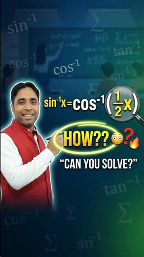 Can You Solve This? 😳 sin⁻¹x = cos⁻¹(½x) | Inverse Trigo#Class12Maths #InverseTrigo #BoardExam