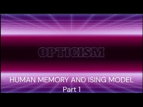 Human Memory and Ising Model | Part 1 | Hopfield Networks | Opticism