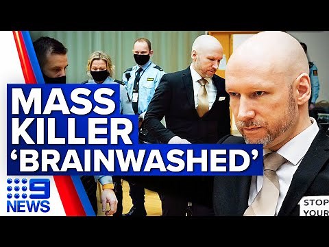 Mass killer Anders Breivik says he was ‘brainwashed’ | 9 News Australia