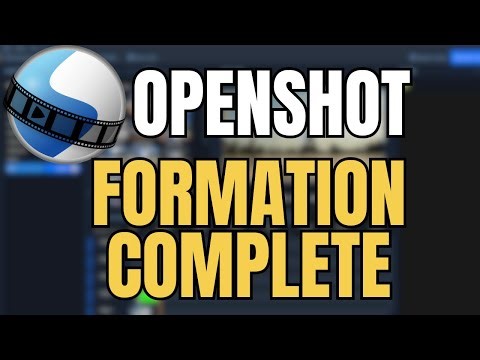 OPENSHOT | LA FORMATION COMPLETE