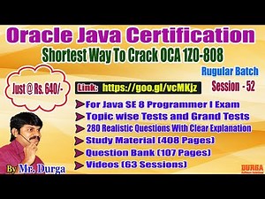 OCJA 1.8 Java SE 8 Programmer - I (1Z0 - 808 ) by Durga Sir On 26-03-2018