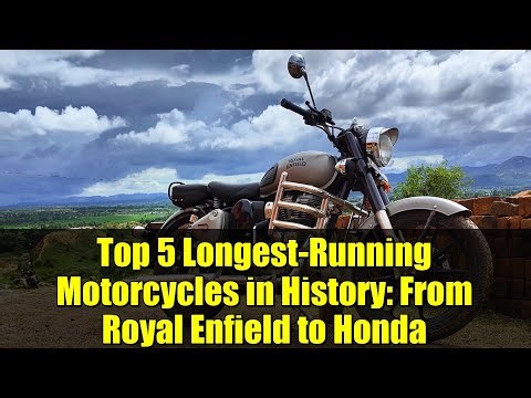 Top 5 Longest-Running Motorcycles in History: From Royal Enfield to Honda