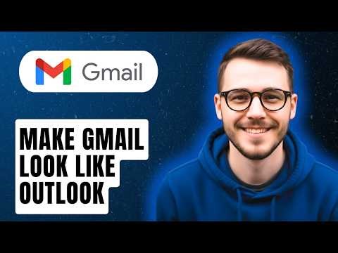 How To Make Gmail Look Like Outlook [2026 Guide]
