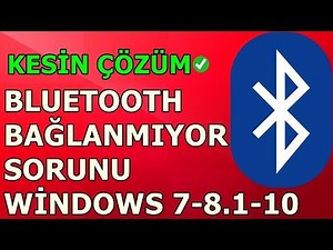 Bilgisayarda Windows 8 ve 10 Bluetooth Sorunu ( ÇÖZÜLDÜ ✓ )