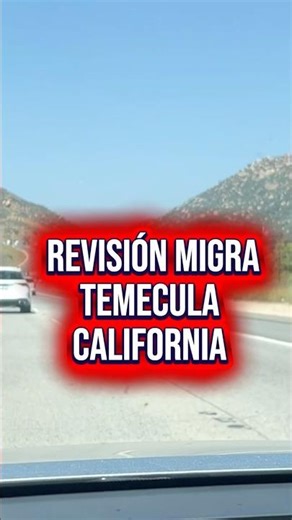 Revisión Migra Temecula California
