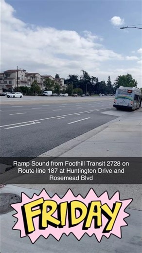 Ramp Sound from Foothill Transit 2728 on Route line 187 at Huntington Drive and Rosemead Blvd