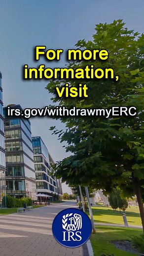 ERC claim withdrawal for businesses. Visit irs.gov/withdrawmyERC #IRS #erc #ertc | IRS