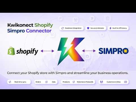 Kwikonect Simpro to Shopify Explainer Video