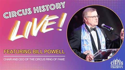 Circus History Live! Featuring Bill Powell of the Circus Ring of Fame | Johnathan Lee Iverson