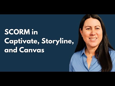 SCORM in Captivate, Storyline, and Canvas