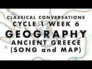 CC Cycle 1 Week 6 Geography: Ancient Greece (Song and Map)