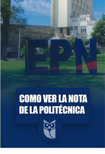 Cómo revisar la Nota de la EPN fácilmente