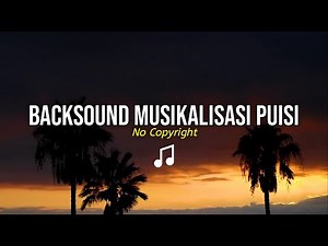 Backsound Musikalisasi Puisi || Part 37 (No Copyright)