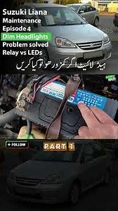 Suzuki Liana Dim Headlights Fix 💡 LEDs vs Relay Maintenance Ep. 4