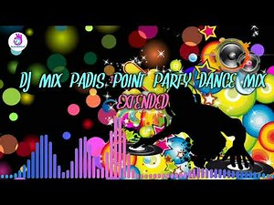 DJ MIX PADIS POINT PARTY DANCE MIX EXTENDED