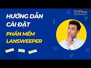 Hướng dẫn cài đặt phần mềm Lansweeper | Tri Thức Software