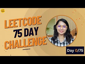 LeetCode 75 | Part - 0 | Intro | Zero to Advance | 75 Days Challenge