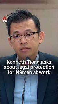 Kenneth Tiong asks about legal protection for NSmen at work