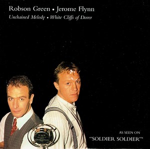 Robson Green · Jerome Flynn - Unchained Melody / White Cliffs Of Dover