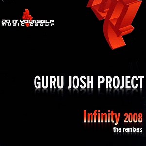 Guru Josh Project - Infinity 2008 (The Remixes)