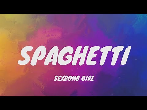 Sex Bomb Girl - Spaghetti (Lyrics) Spaghetting Pataas, Spaghetting Pababa At Pataas
