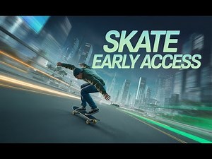 Skate Early Access Gameplay: Open World First Impressions