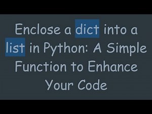 Enclose a dict into a list in Python: A Simple Function to Enhance Your Code