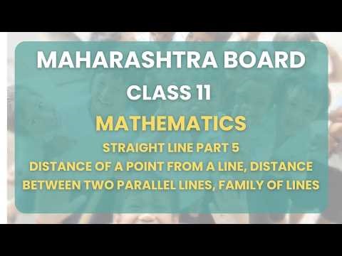 Class 11|Straight Line Part 5:Distance of a Point from a line, Distance between two parallel lines