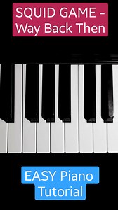 Easy Squid Game piano lesson: Master way back then notes fast and fun