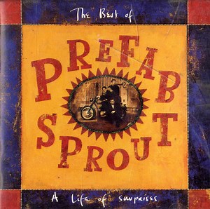 Prefab Sprout - The Best Of Prefab Sprout: A Life Of Surprises