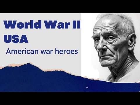 World War II USA | American war heroes | US military operations | 