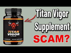 Titan Vigor Review 2025: Is This Supplement Really Work a SCAM?🔥