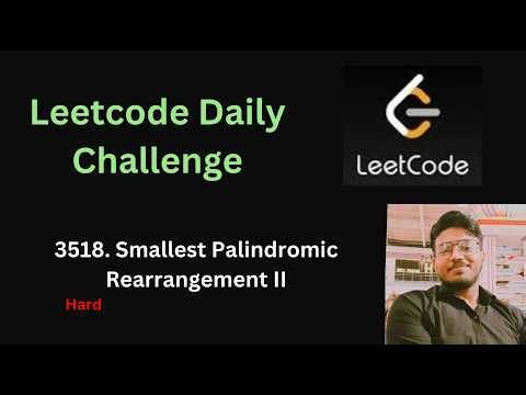 Smallest Palindromic Rearrangement II | Leetcode - 3518