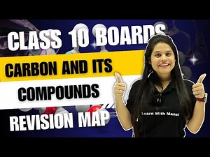 Carbon and its Compounds | Revision Map | Class 10 Boards 2024