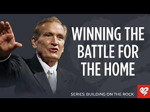 How to Win the Battle for Your Home and Family | Adrian Rogers | Love Worth Finding