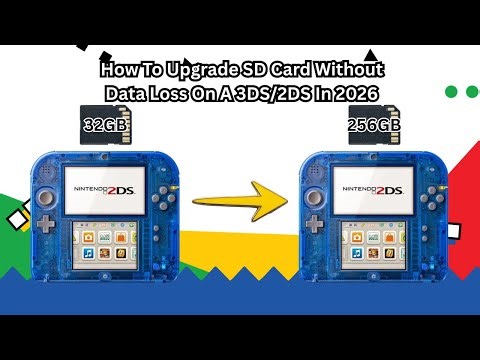 How To Upgrade SD Card Without Data Loss On A 3DS/2DS In 2026