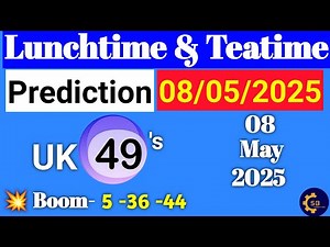 Uk49s Lunchtime Prediction 08 May 2025 | Uk49s Lunchtime Prediction For Today