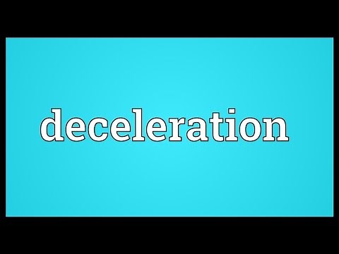 Deceleration Meaning