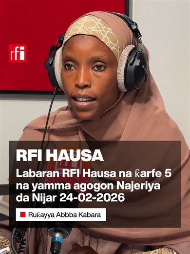 Labaran RFI Hausa na ƙarfe 5 na yamma agogon Najeriya da Nijar 24-02-2026 #trending #viral #hausatiktok