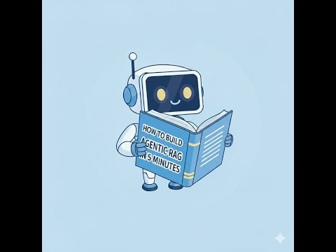 How to Build Agentic RAG in 5 Minutes